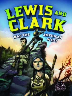 cover image of Lewis and Clark Map the American West